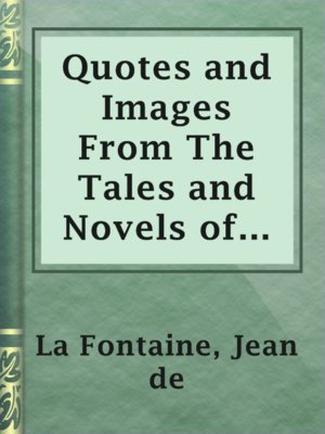cover image of Quotes and Images From The Tales and Novels of Jean de La Fontaine